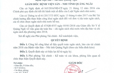 QUYẾT ĐỊNH CÔNG KHAI QUYẾT TOÁN NGÂN SÁCH, BÁO CÁO TÀI CHÍNH NĂM 2018 CỦA BỆNH VIỆN SẢN NHI TỈNH QUẢNG NGÃI